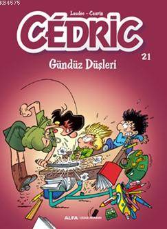 Cedric 21 Gündüz Düşleri