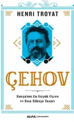 Çehov; Rusya'nın En Büyük Oyun Ve Kısa Hikâye Yazarı