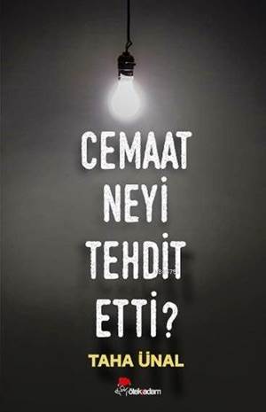 Cemaat Neyi Tehdit Etti?