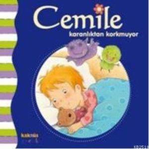 Cemile Karanlıktan Korkmuyor