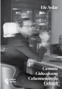 Cennete Gideceksem Cehennemim De Gelmeli