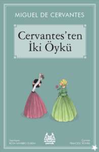 Cervantes'ten İki Öykü