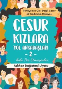 Cesur Kızlara Yol Arkadaşları - 2