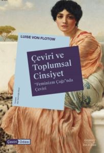 Çeviri Ve Toplumsal Cinsiyet - Feminizm Çağı'nda Çeviri