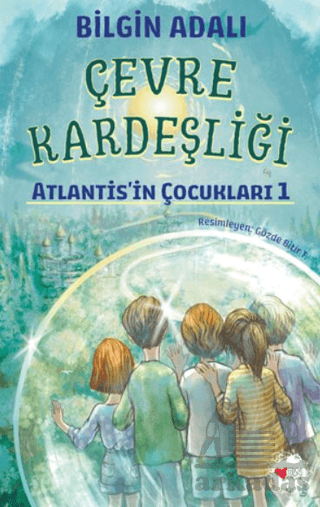 Çevre Kardeşliği - Atlantis'in Çocukları 1 - Thumbnail