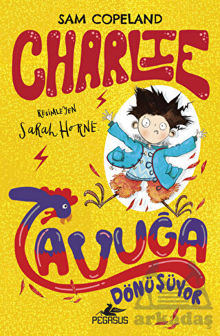 Charlie Tavuğa Dönüşüyor – Charlie Serisi 1