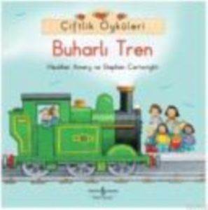 Çiftlik Öyküleri - Buharlı Tren