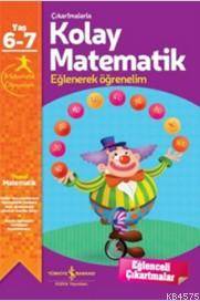 Çıkartmalarla Kolay Matematik (6-7 Yaş); Eğlenerek Öğrenelim