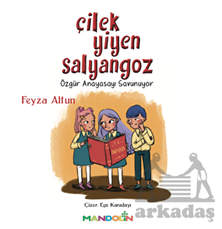 Çilek Yiyen Salyangoz - Özgür Anayasayı Savunuyor