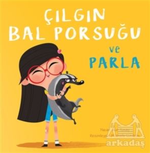 Çılgın Bal Porsuğu Ve Parla