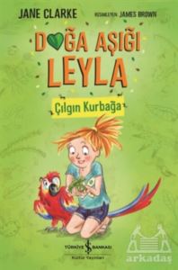 Çılgın Kurbağa - Doğa Aşığı Leyla