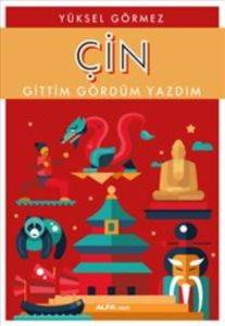 Çin: Gittim Gördüm Yazdım