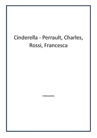 Cinderella - Perrault, Charles, Rossi, Francesca