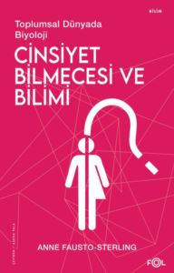 Cinsiyet Bilmecesi Ve Bilimi - Toplumsal Dünyada Biyoloji