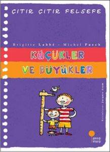 Çıtır Çıtır Felsefe 24 - Küçükler Ve Büyükler