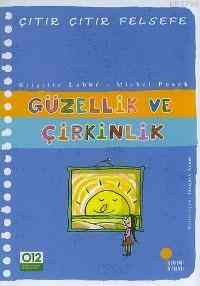 Çıtır Çıtır Felsefe 5 - Güzellik Ve Çirkinlik