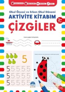 Çizgiler 3+ Yaş - Okul Öncesi Ve Erken Okul Dönemi Aktivite Kitabım