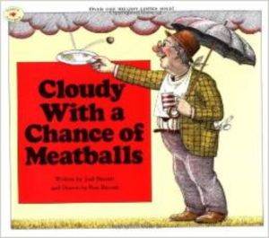 Cloudy with a Chance of Meatballs