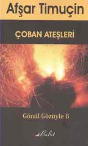 Çoban Ateşleri; Gönül Gözüyle 6