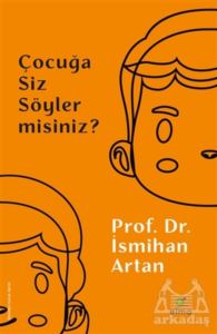 Çocuğa Siz Söyler Misiniz?