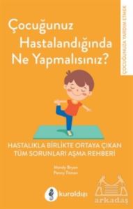 Çocuğunuz Hastalandığında Ne Yapmalısınız?