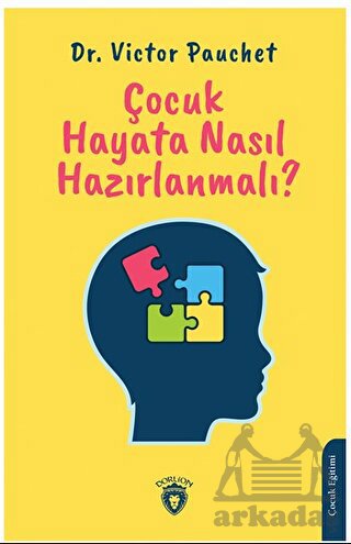 Çocuk Hayata Nasıl Hazırlanmalı?