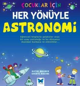 Çocuklar İçin Her Yönüyle Astronomi