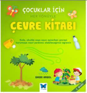 Çocuklar İçin Her Yönüyle Çevre Kitabı