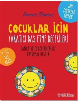 Çocuklar İçin Yaratıcı Baş Etme Becerileri; Sanat Ve El Becerileri İle Duygusal Destek