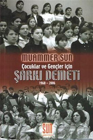 Çocuklar Ve Gençler İçin Şarkı Demeti 1960-2006