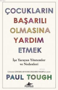 Çocukların Başarılı Olmasına Yardım Etmek; İşe Yarayan Yöntemler Ve Nedenleri