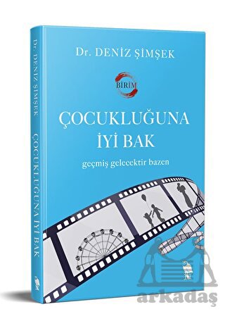 Çocukluğuna İyi Bak