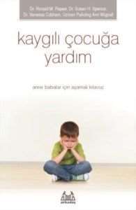 Çocukta Özgüven Kaygılı Çocuğa Yardım