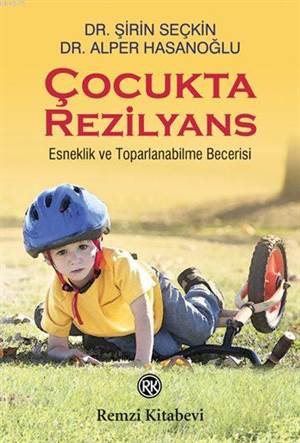 Çocukta Rezilyans; Esneklik ve Toparlanabilme Becerisi