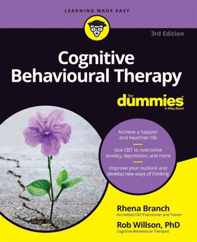 Cognitive Behavioural Therapy For Dummies