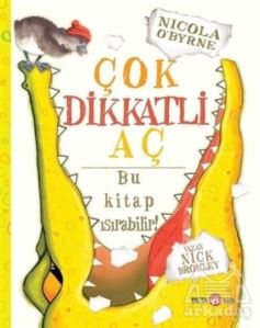 Çok Dikkatli Aç