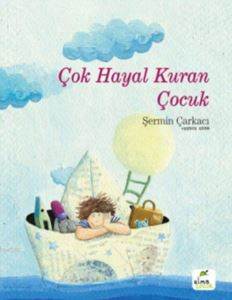 Çok Hayal Kuran Çocuk (Ciltli)