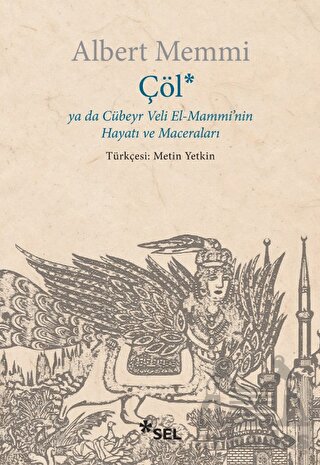 Çöl Ya Da Cübeyr Veli El-Mammi'nin Hayatı Ve Maceraları