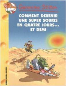 Comment devenir une super souris en quatre jours... et demi! (Tome 30)