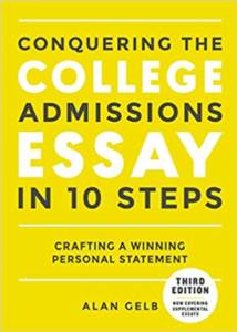 Conquering the College Admissions Essay in 10 Steps, Third Edition