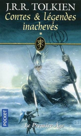 Contes & Légendes inachevés - tome 1 Le Premier Age (1) (Best) (French Edition)