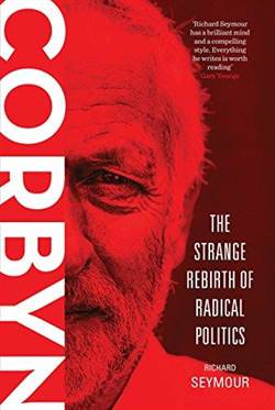 Corbyn: The Strange Rebirth of Radical Politics