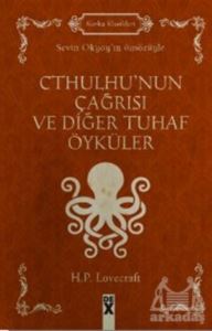 Cthulhu'nun Çağrısı Ve Diğer Tuhaf Öyküler