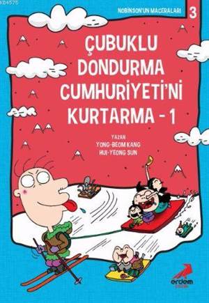 Çubuklu Dondurma Cumhuriyetini Kurtarma 1; Nobinson'un Maceraları 3