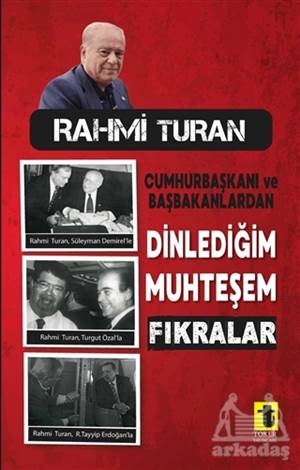 Cumhurbaşkanı Ve Başbakanlardan Dinlediğim Muhteşem Fıkralar