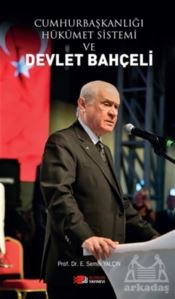 Cumhurbaşkanlığı Hükümet Sistemi Ve Devlet Bahçeli