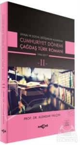 Cumhuriyet Dönemi Çağdaş Türk Romanı Cilt: 2