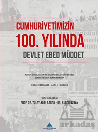 Cumhuriyetimizin 100. Yılında Devlet, Ebed, Müddet