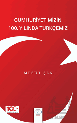 Cumhuriyetimizin 100. Yılında Türkçemiz