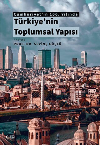 Cumhuriyet'in 100. Yılında Türkiye'nin Toplumsal Yapısı